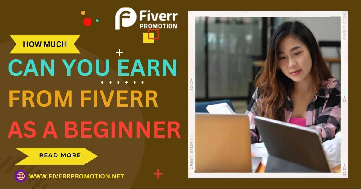 How Much Can You Earn from Fiverr as a Beginner