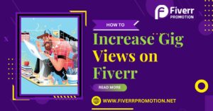 how-to-increase-gig-views-on-fiverr