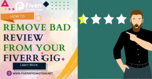 how-to-remove-bad-review-from-your-fiverr-gig