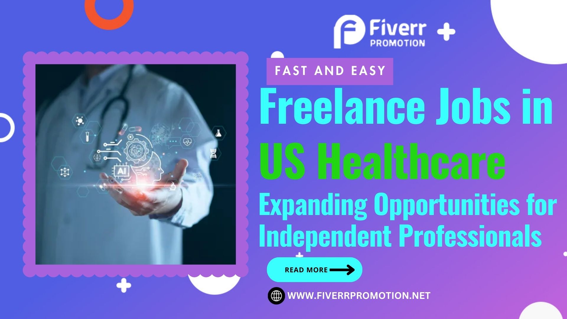 Fast and Easy Freelance Jobs in US Healthcare: Expanding Opportunities for Independent Professionals