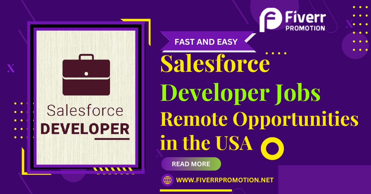 Fast and Easy Salesforce Developer Jobs: Remote Opportunities in the USA