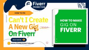 how-to-fix-can-t-i-create-a-new-gig-on-fiverr