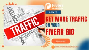 how-to-get-more-traffic-on-your-fiverr-gig
