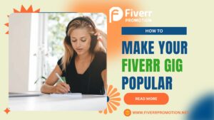 how-to-make-your-fiverr-gig-popular