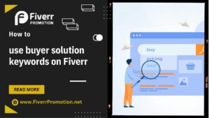 how-to-use-buyer-solution-keywords-on-fiverr