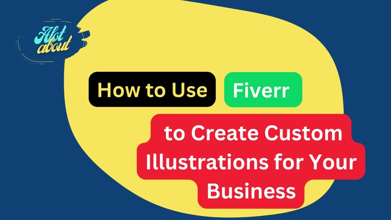 fiver - for business owner -How to Use Fiverr to Create Custom Illustrations for Your Business - YouTube