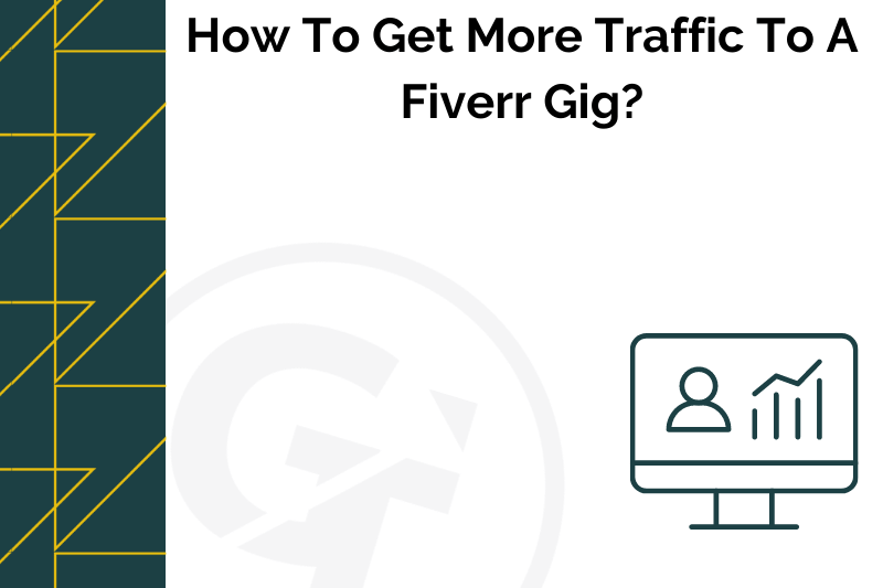 How To Get More Traffic To A Fiverr Gig? | GrowTraffic