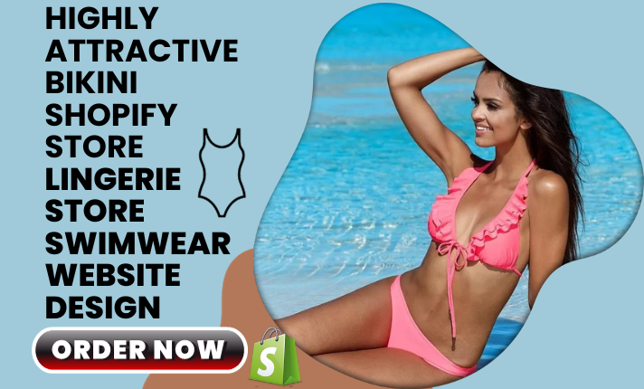 I will design highly attractive bikini shopify store lingerie store swim website design