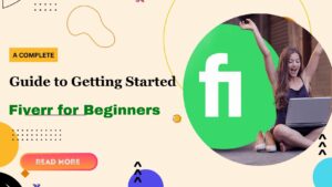 Fiverr for Beginners A Complete Guide to Getting Started