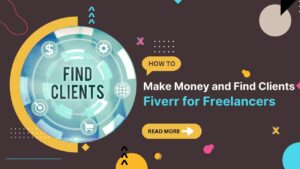 Fiverr for Freelancers How to Make Money and Find Clients