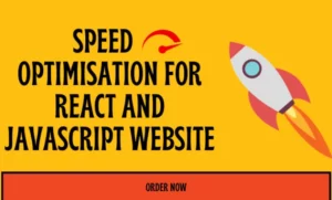 I will do speed optimization for react, node js, javascript website