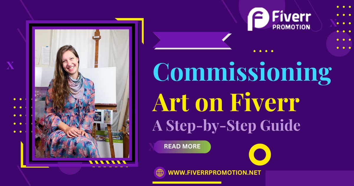 Commissioning Art on Fiverr: A Step-by-Step Guide