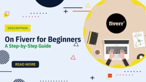 description-on-fiverr-for-beginners-a-step-by-step-guide