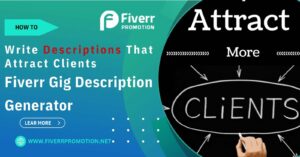 fiverr-gig-description-generator-how-to-write-descriptions-that-attract-clients
