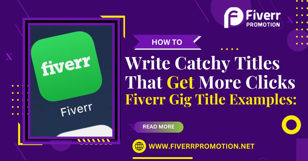 Fiverr Gig Title Examples: How to Write Catchy Titles That Get More Clicks