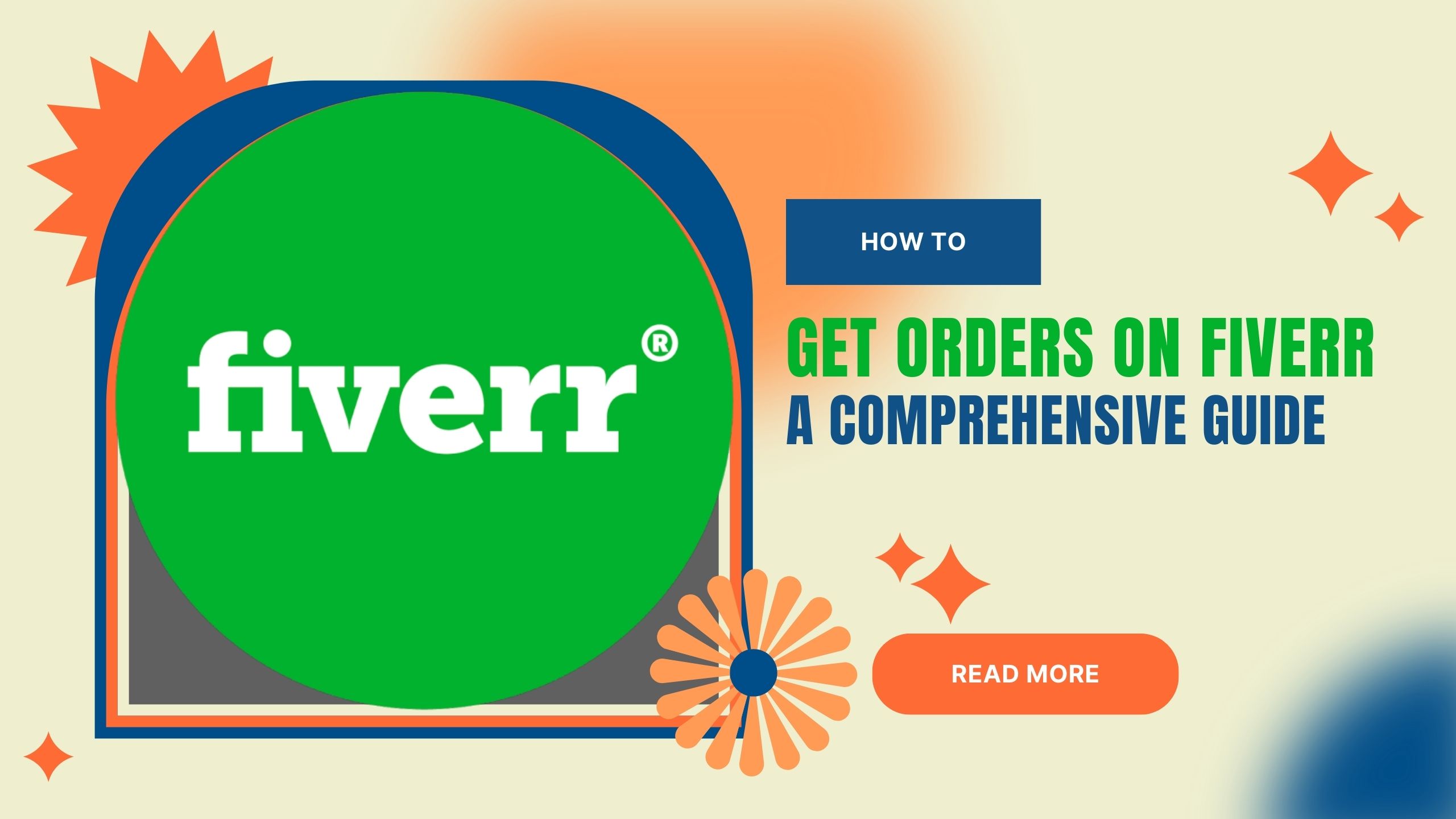 How to Get Orders on Fiverr: A Comprehensive Guide