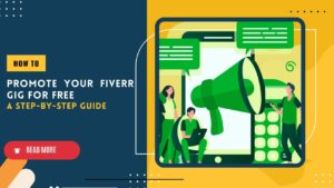 how-to-promote-your-fiverr-gig-for-free-a-step-by-step-guide