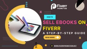 how-to-sell-ebooks-on-fiverr-a-step-by-step-guide