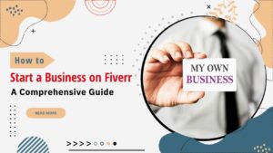 how-to-start-a-business-on-fiverr-a-comprehensive-guide