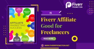 is-fiverr-affiliate-good-for-freelancers-