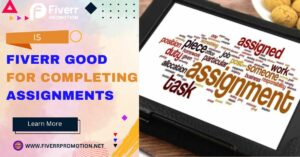 is-fiverr-good-for-completing-assignments-