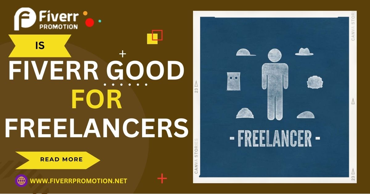 Is Fiverr Good for Freelancers in 2023?