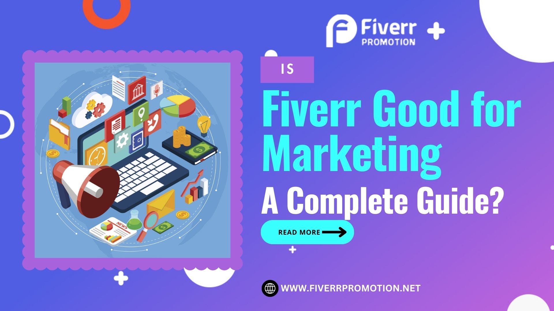 Is Fiverr Good for Marketing – A Complete Guide?