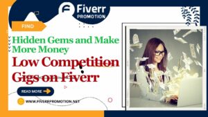 low-competition-gigs-on-fiverr-2023-find-hidden-gems-and-make-more-money