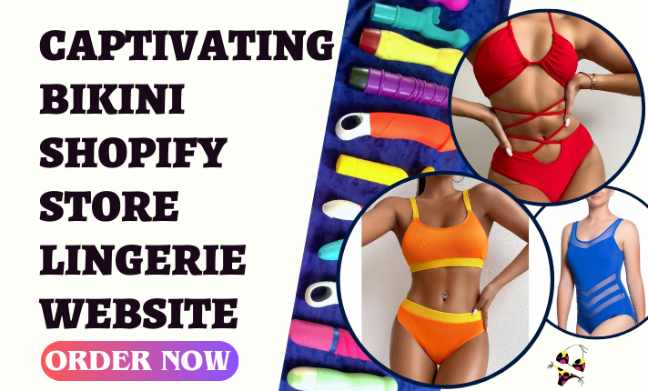I will design captvating bikini shopify adult toy store lingerie store swimwear website