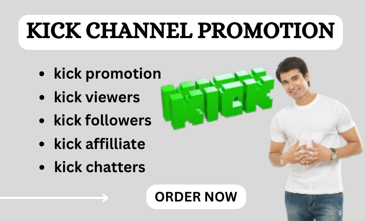 I will do kick channel promotion, kick followers, kick viewers to targeted audience