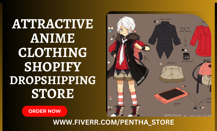 I will design dynamic anime shopify store anime clothing store anime dropshipping store