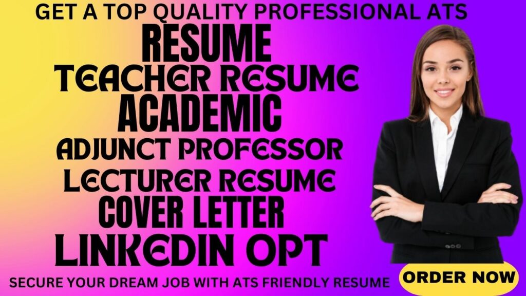 I will write teacher resume, adjunct professor, online instructor, and academic resume