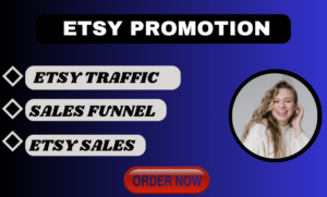 I will do etsy promotion, etsy marketing sales funnel, to boost etsy sales and traffic