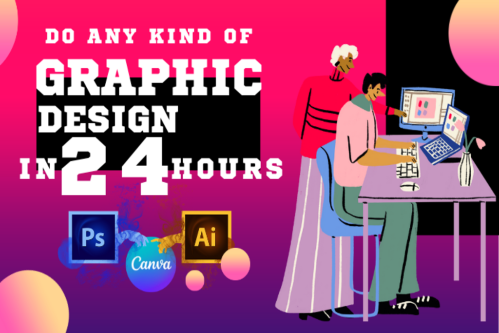 I will create any graphic design in 24 hours