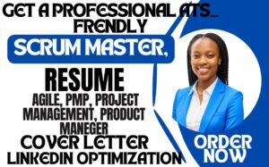 I will write scrum master, product owner, pmp, agile, IT resume, cover letter, Linkedin