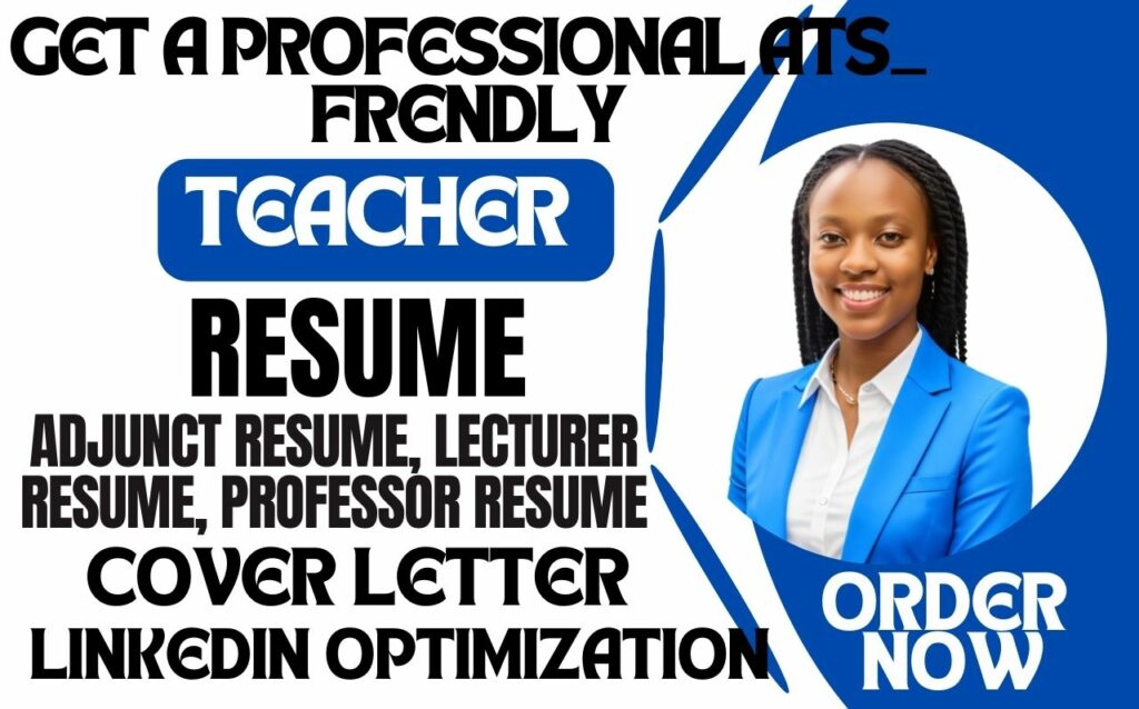 I will write a teacher, lecturer, adjunct, academic resume, cover letter, linkedin
