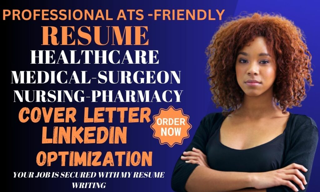 I will write medical resume, healthcare, doctor, surgeon, and nursing resume
