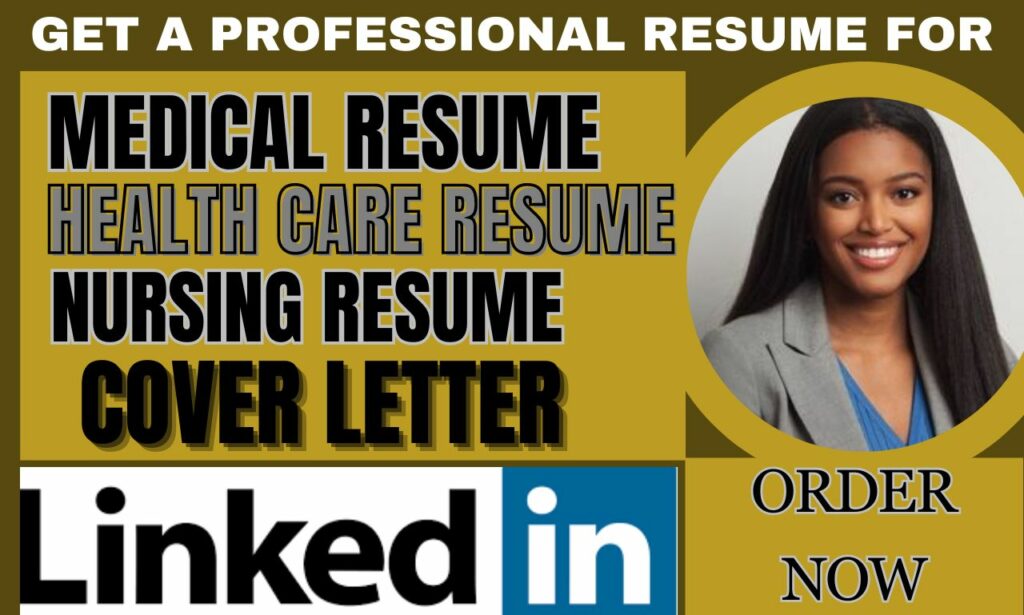 I will write professional medical resume, healthcare resume and nursing resume writing