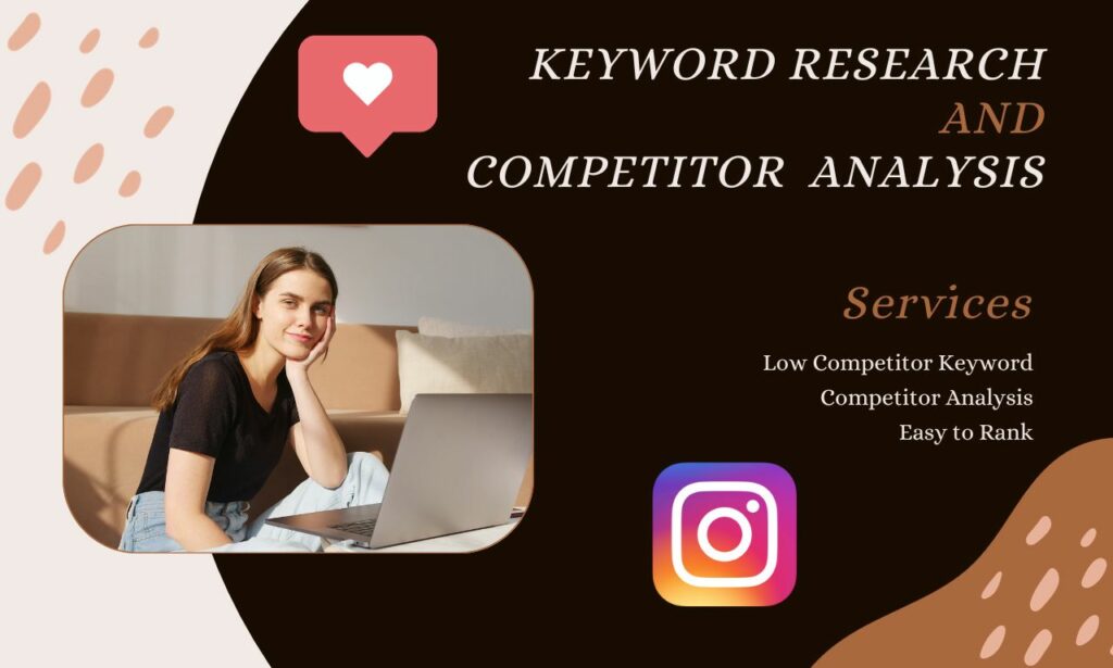 I will do research high quality keyword and competitor analysis