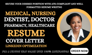 I will write medical resume, healthcare, nursing, pharmacy, dentist and doctor resume