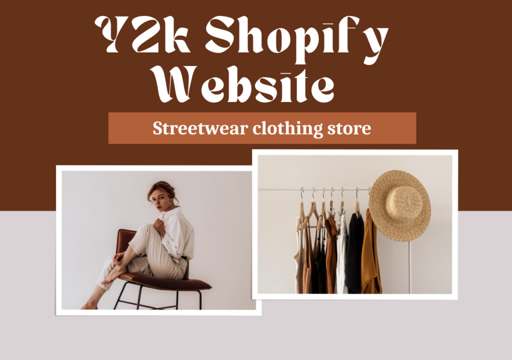 I will setup automated 7 figure y2k shopify clothing store streetwear clothing website
