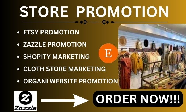 I will do organic promotion and advertising for zazzle store, teespring, digistore
