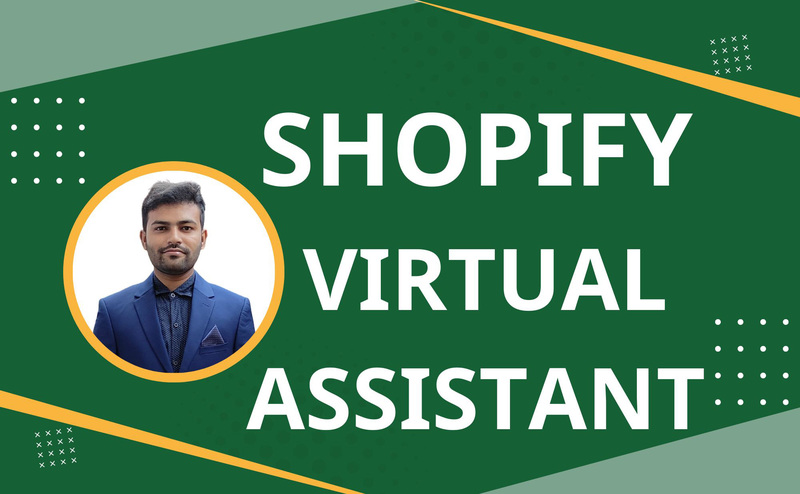 I will be your shopify virtual assistant or shopify store manager