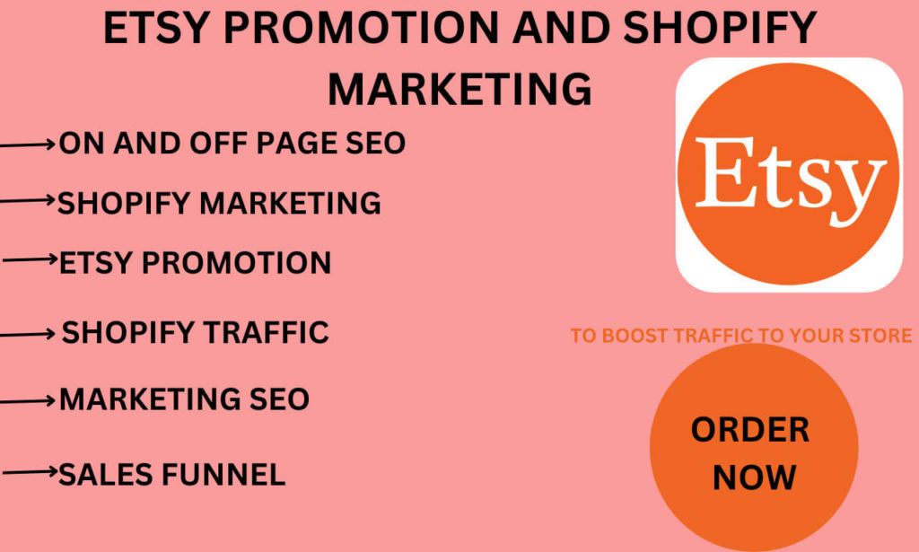 I will do shopify store marketing, etsy and shopify seo, facebook ads, etsy promotion