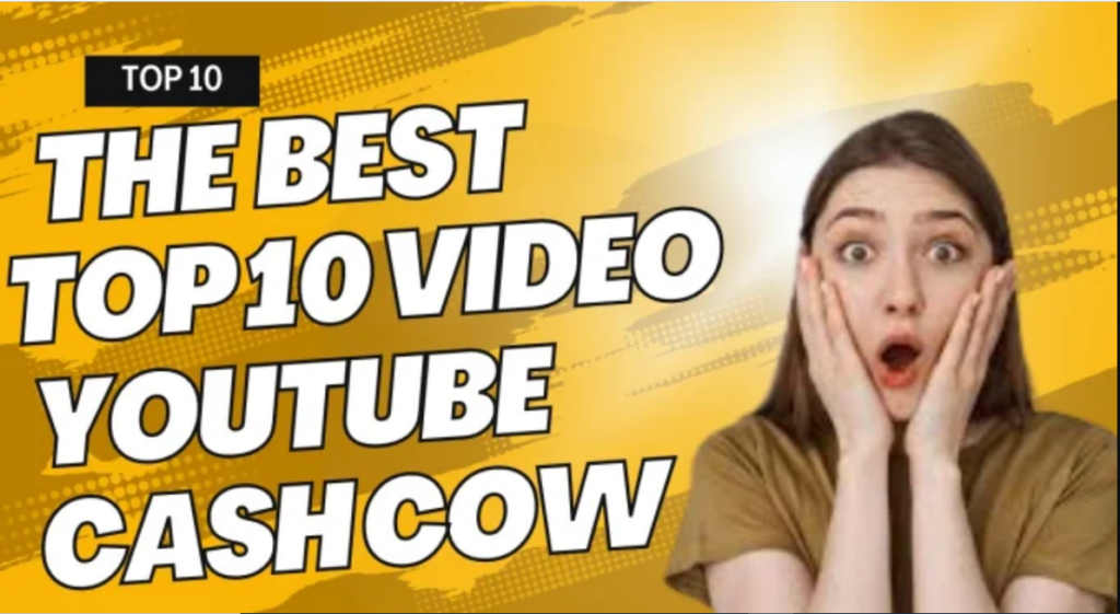 I will create youtube cash cow video and top 10 cash cow videos
