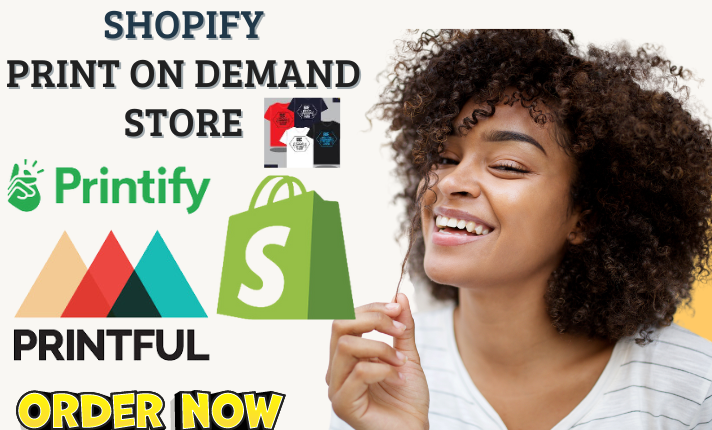 I will print on demand shopify etsy store printful printify gelato shine on shopify pod