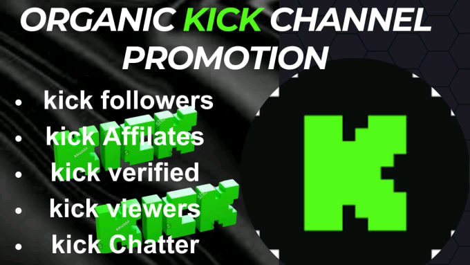 I will do organic kick promotion, kick followers, kick live viewers