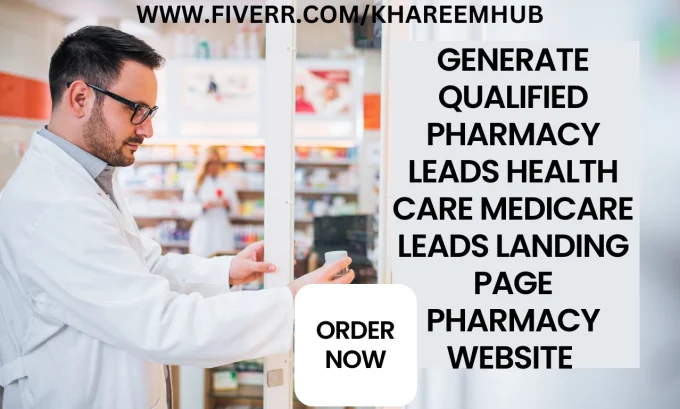 I will generate qualified pharmacy leads health care medicare leads pharmacy website