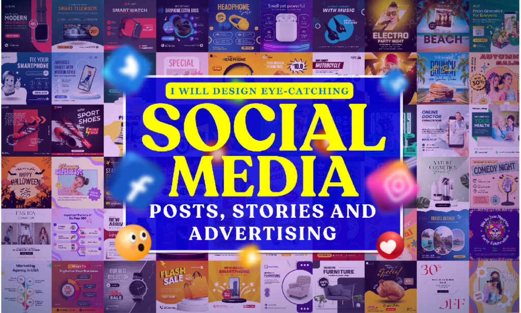 I will design eye catching social media posts, stories and advertising