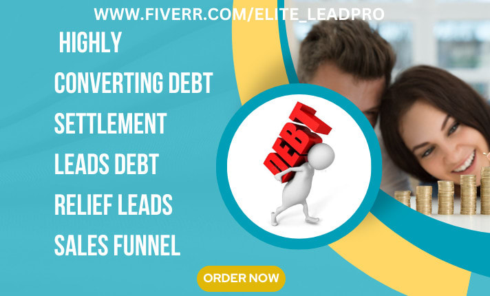 generate highly converting debt settlement leads debt relief leads sales funnel